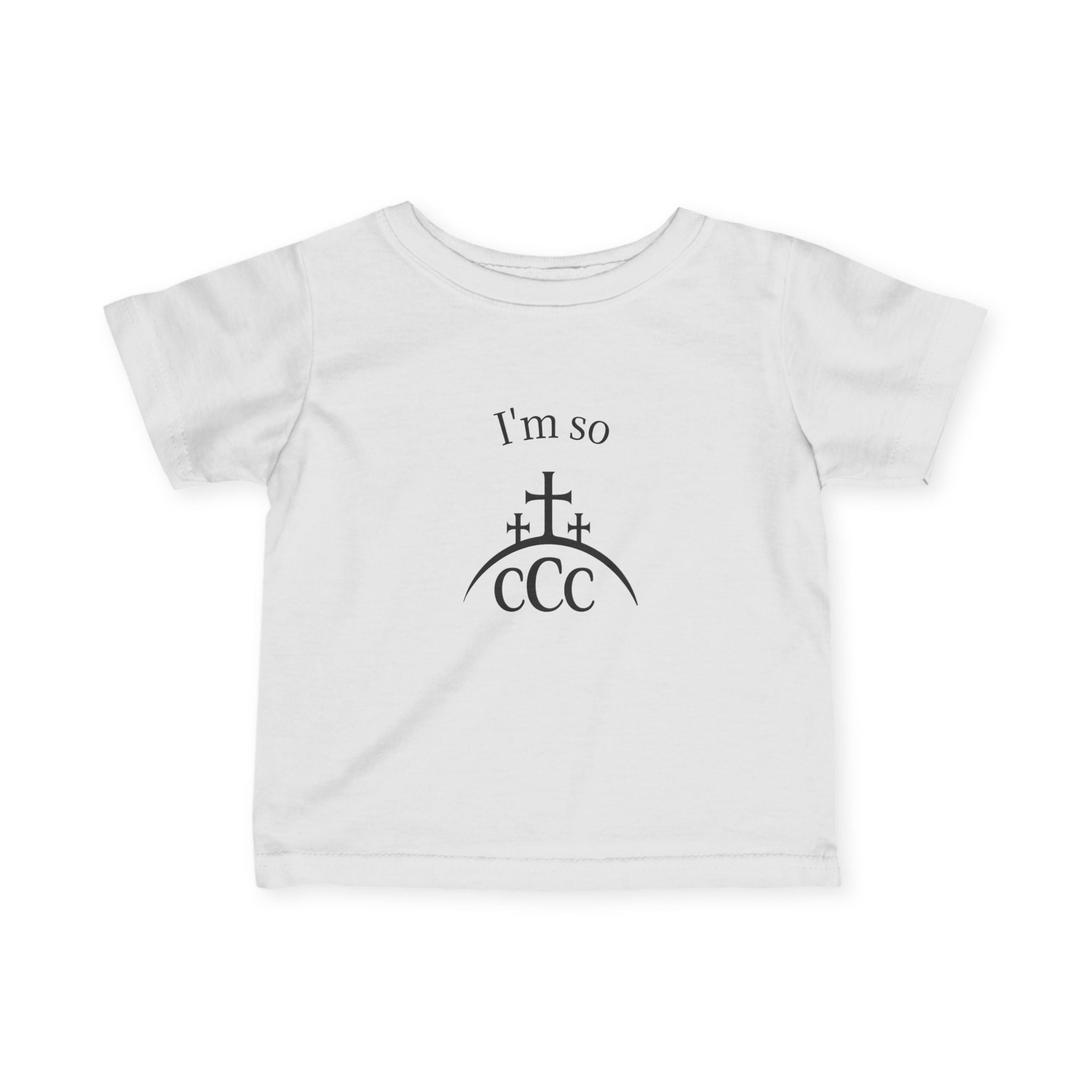 I'm so CCC — Infant Tee