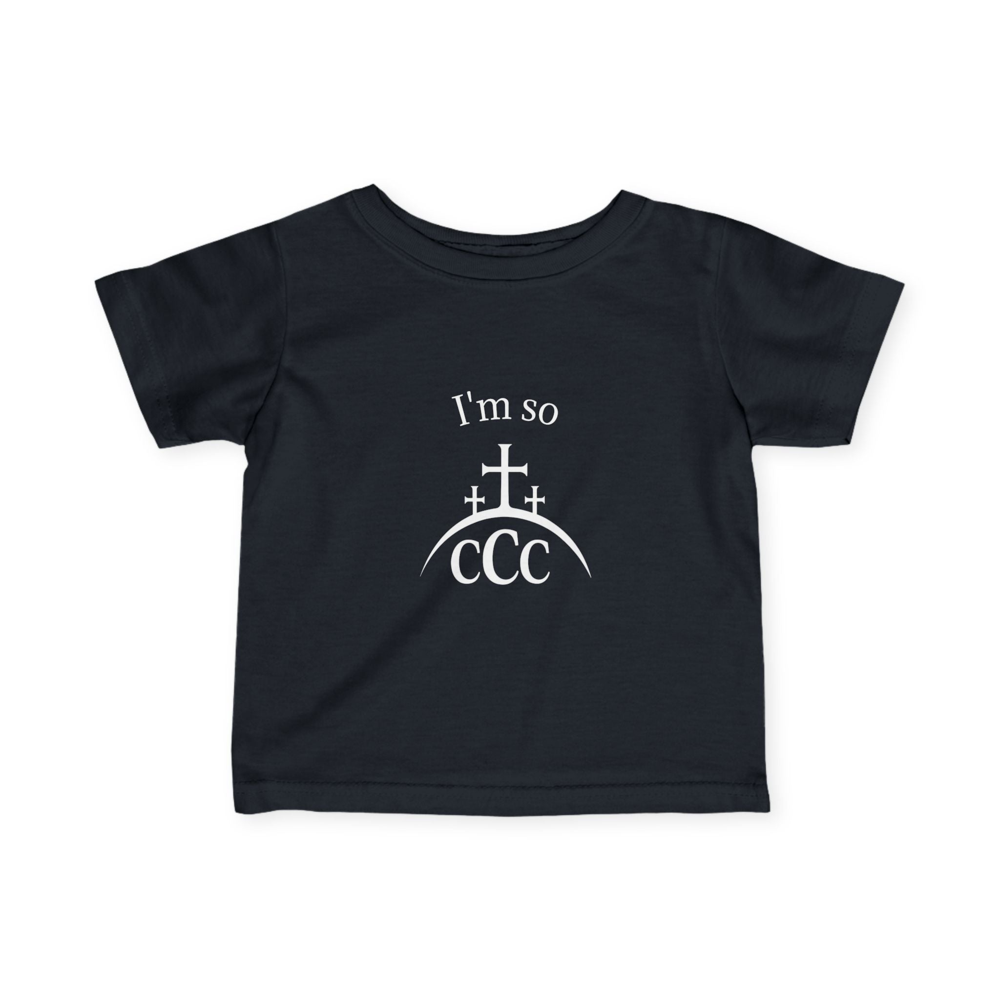 I'm so CCC — Infant Tee