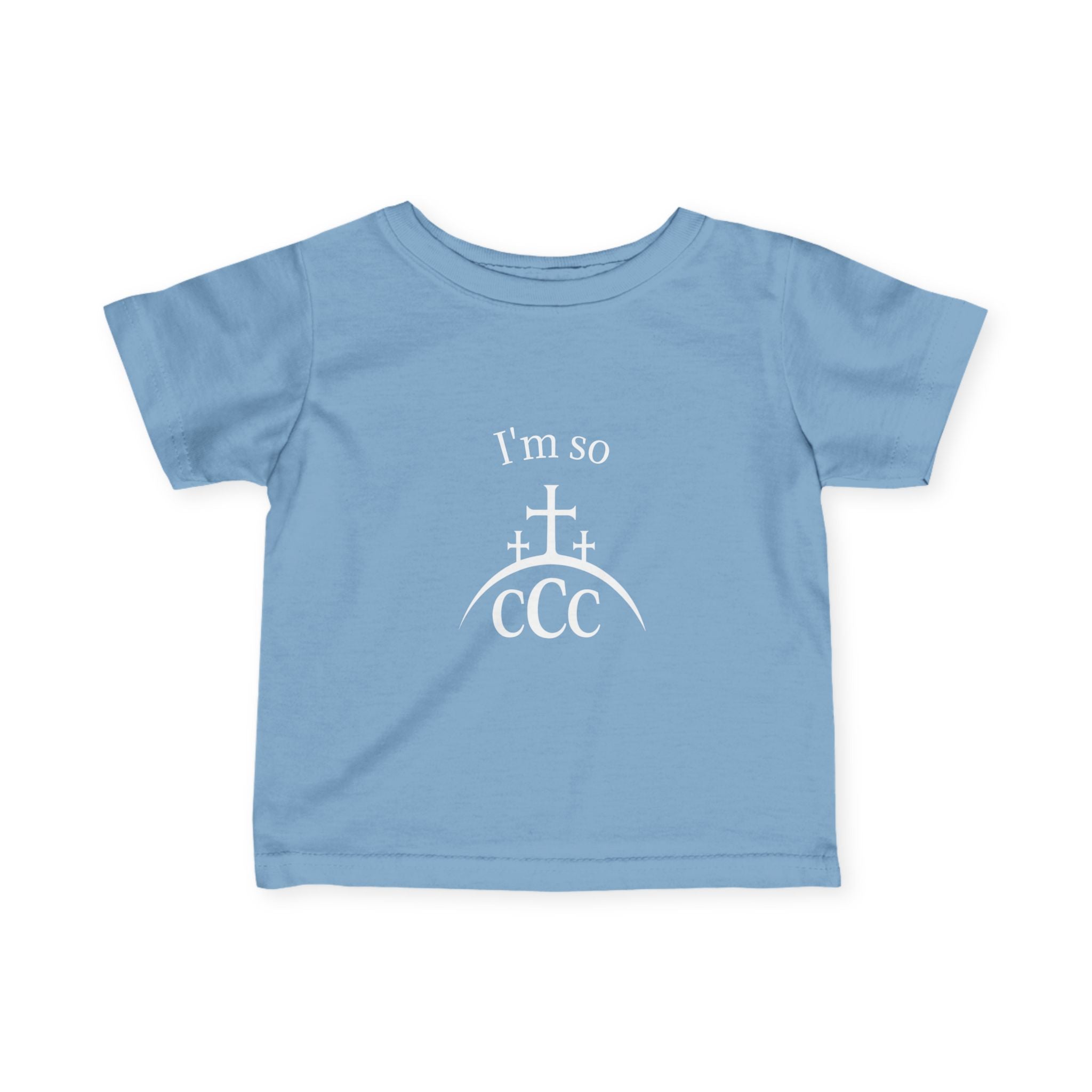 I'm so CCC — Infant Tee